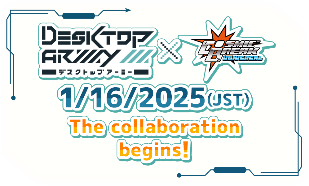Desktop Army × CBUNI 1/16/2025 JST The collaboration begins!
